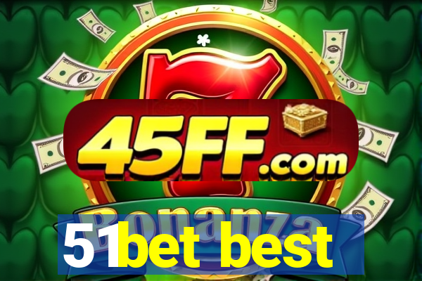 51bet best